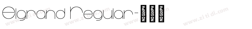 Elgrand Regular字体转换 Elgrand Regular字体转换